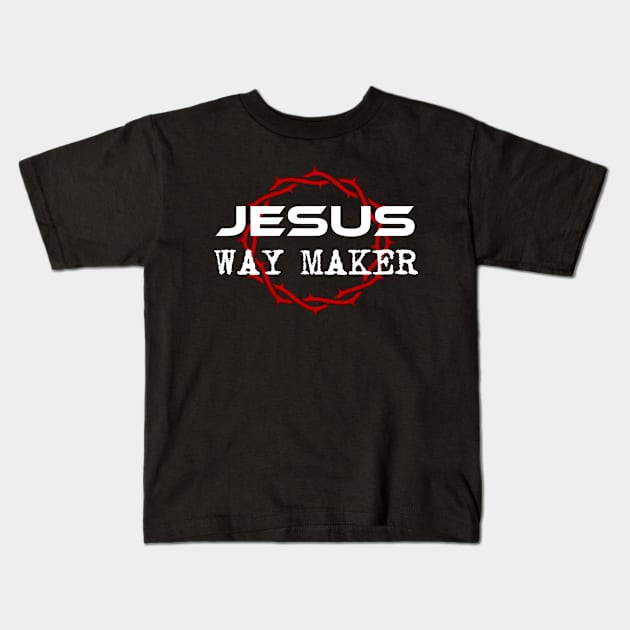 JESUS WAY MAKER Christian T-Shirts Apparels Store Kids T-Shirt by JOHN316STORE - Christian Store